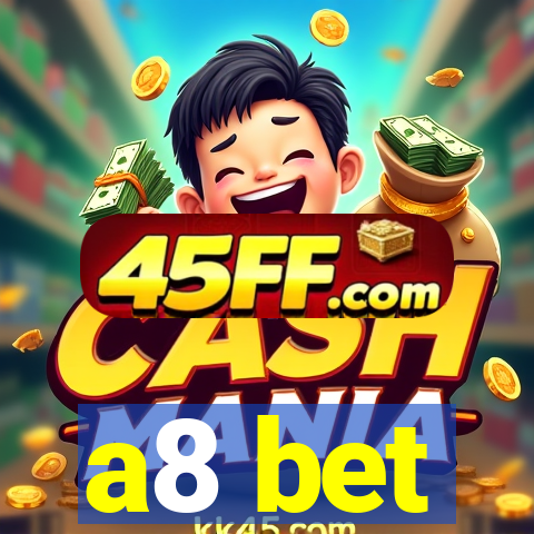 a8 bet